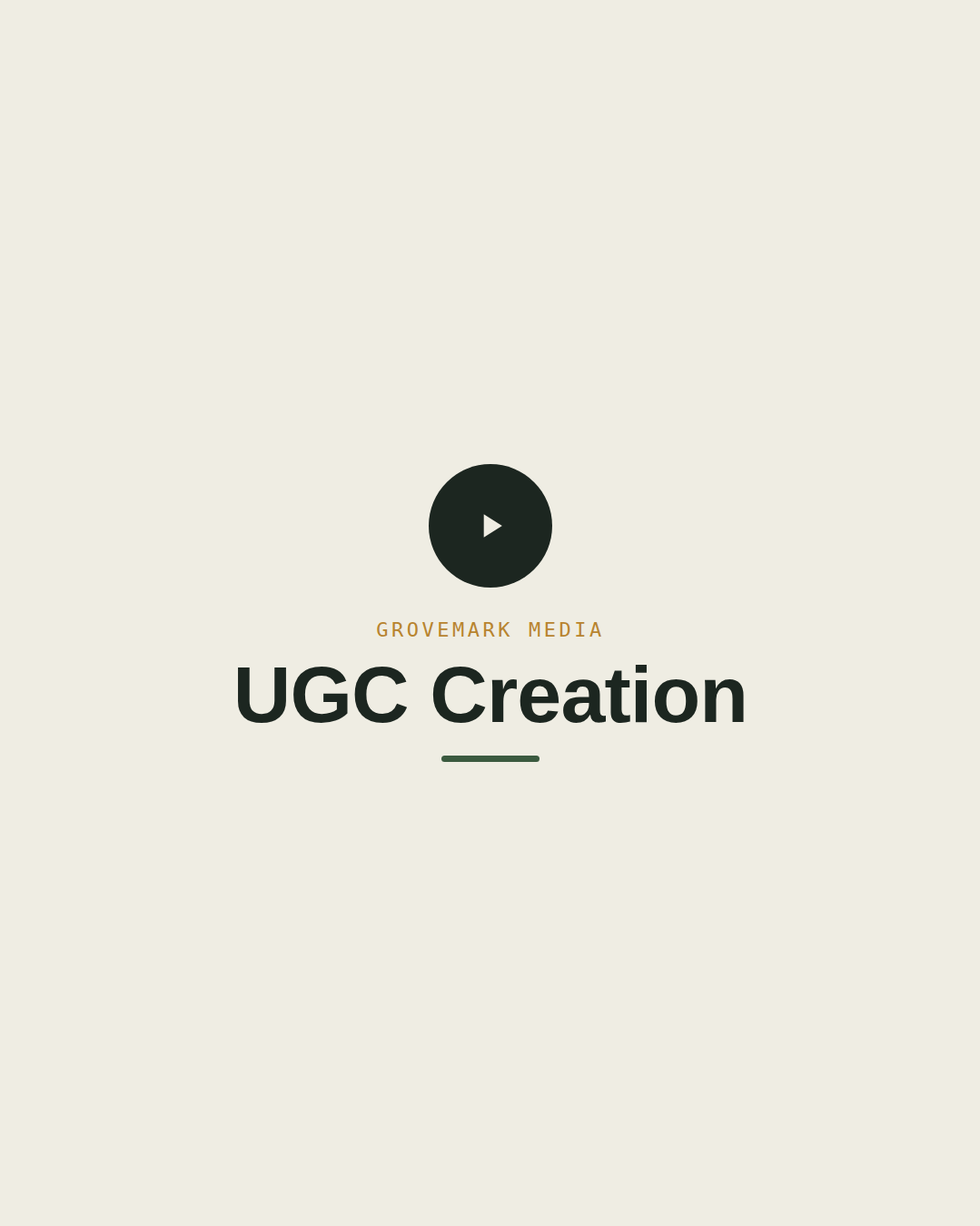 Video thumbnail titled 'UGC Creation' by GROVEMARK MEDIA with a play button icon in the center on a beige background.