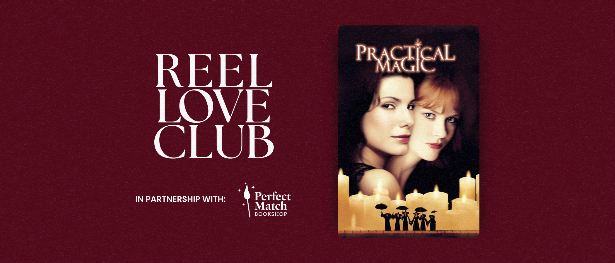 REEL LOVE CLUB: PRACTICAL MAGIC