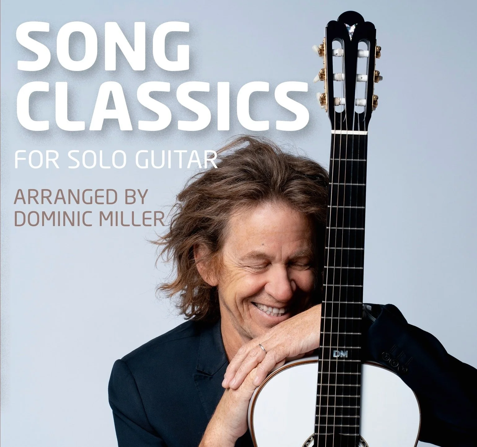 Dominic Miller: Song Classics for Solo Guitar