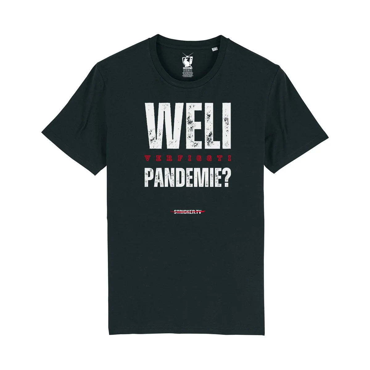Logo T-Shirt - #WELI VERFIGGTI PANDEMIE? unisex schwarz