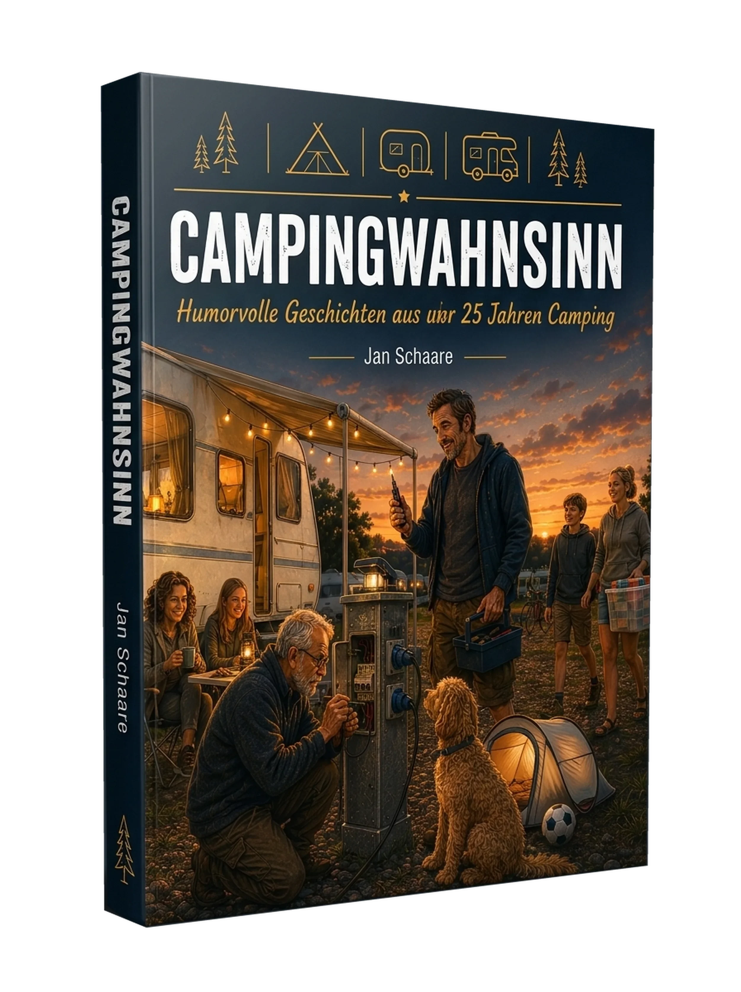 Buchcover eines humorvollen Campingbuchs mit dem Titel 'Campingwahnsinn', das eine Szene beim Zelten im Sonnenuntergang zeigt, mit Menschen, einem Hund, einer Campingausrüstung und einem Wohnmobil im Hintergrund.