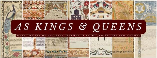 As Kings & Queens: The Art of the Ketubah