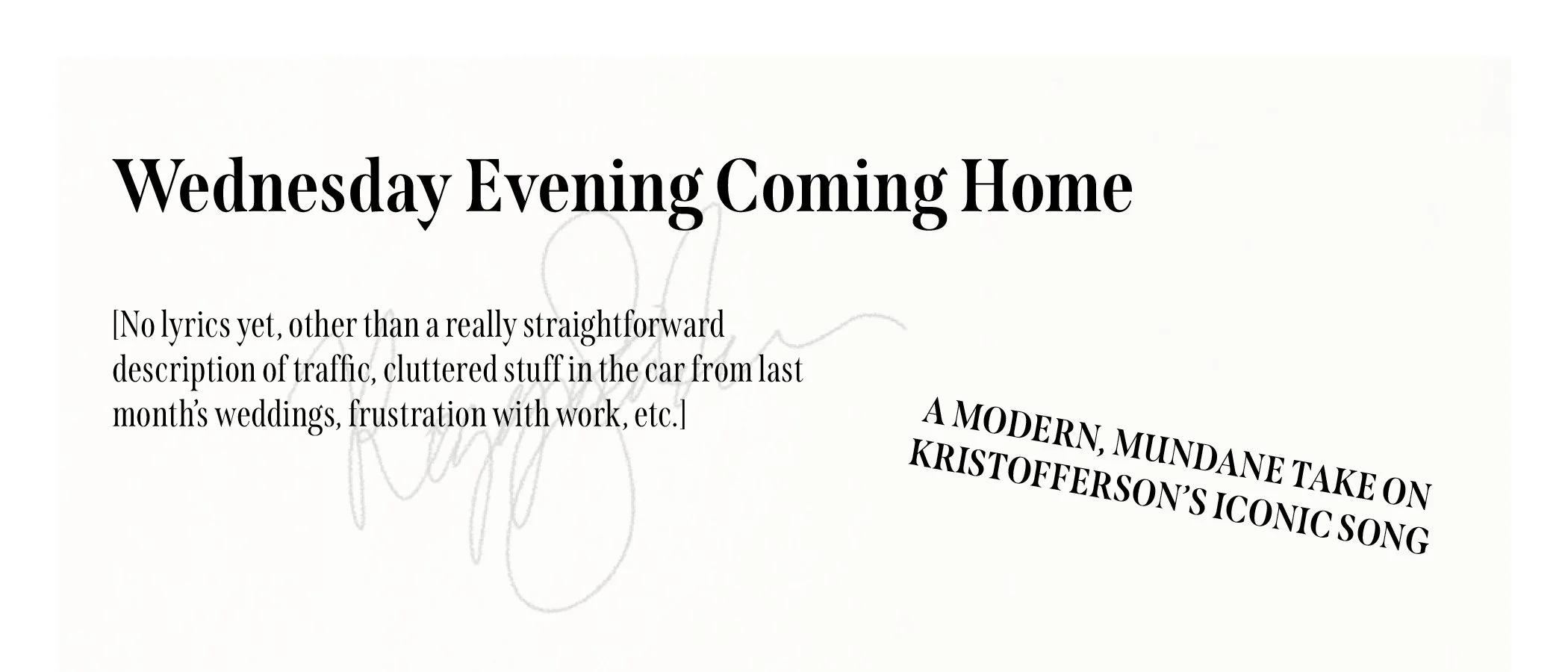 A digital graphic featuring the title 'Wednesday Evening Coming Home' with a subtitle about traffic and wedding clutter, and a diagonal italicized note mentioning a cover of John Kristofferson's song.