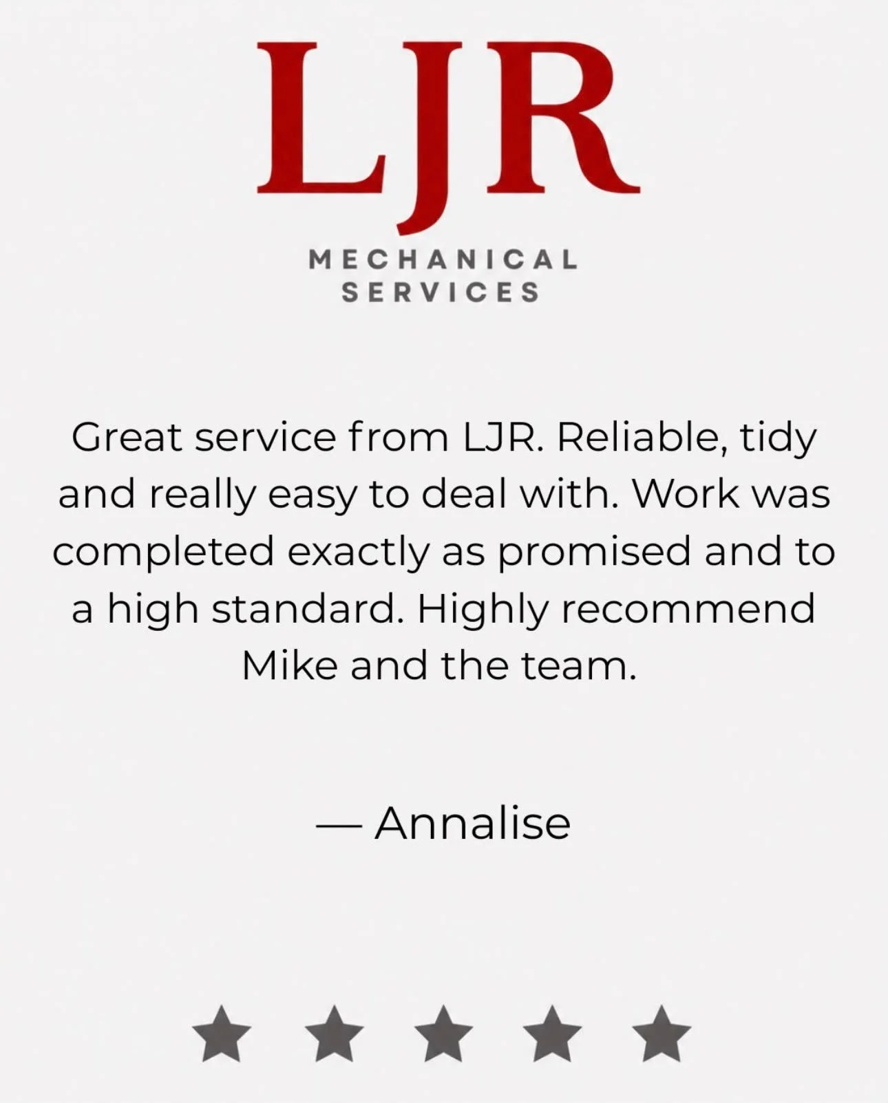 Customer service review for LJR Mechanical Services with five-star rating, praising reliability and quality, signed by Annalise.
