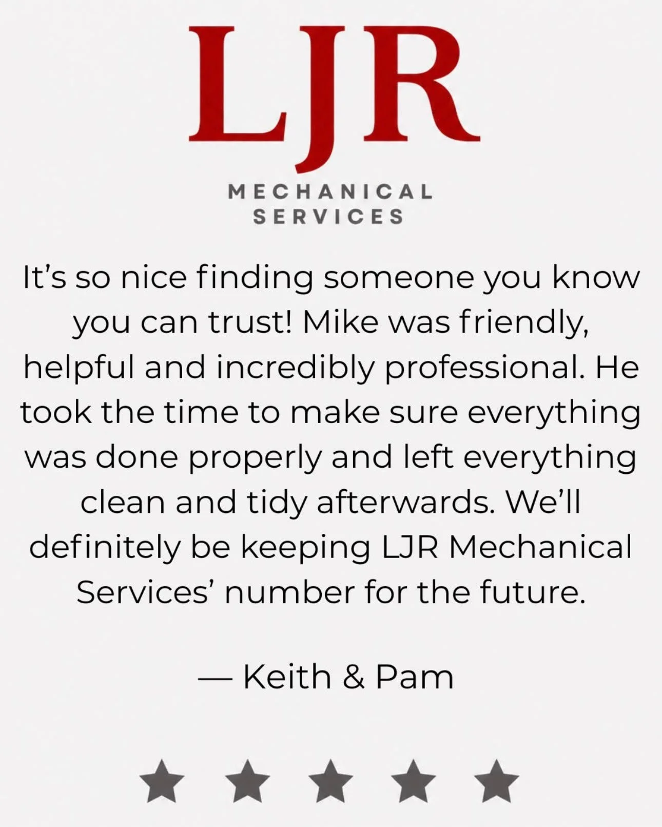 A testimonial letter for LJR Mechanical Services praising Mike for being helpful, professional, and trustworthy. The letter is signed by Keith and Pam.