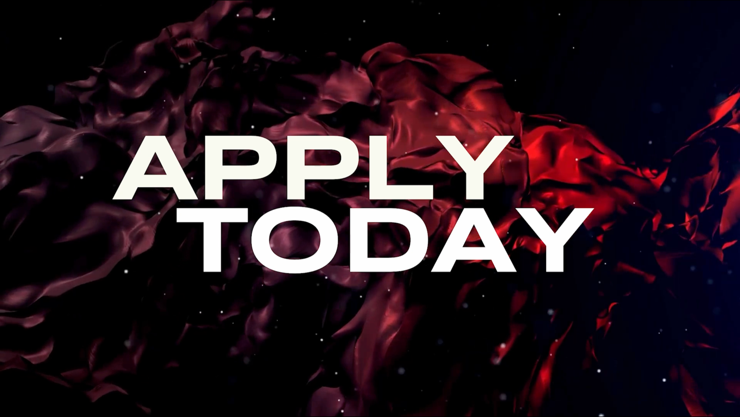 Text overlay on a dark background with swirling red and purple abstract designs that says 'APPLY TODAY'.