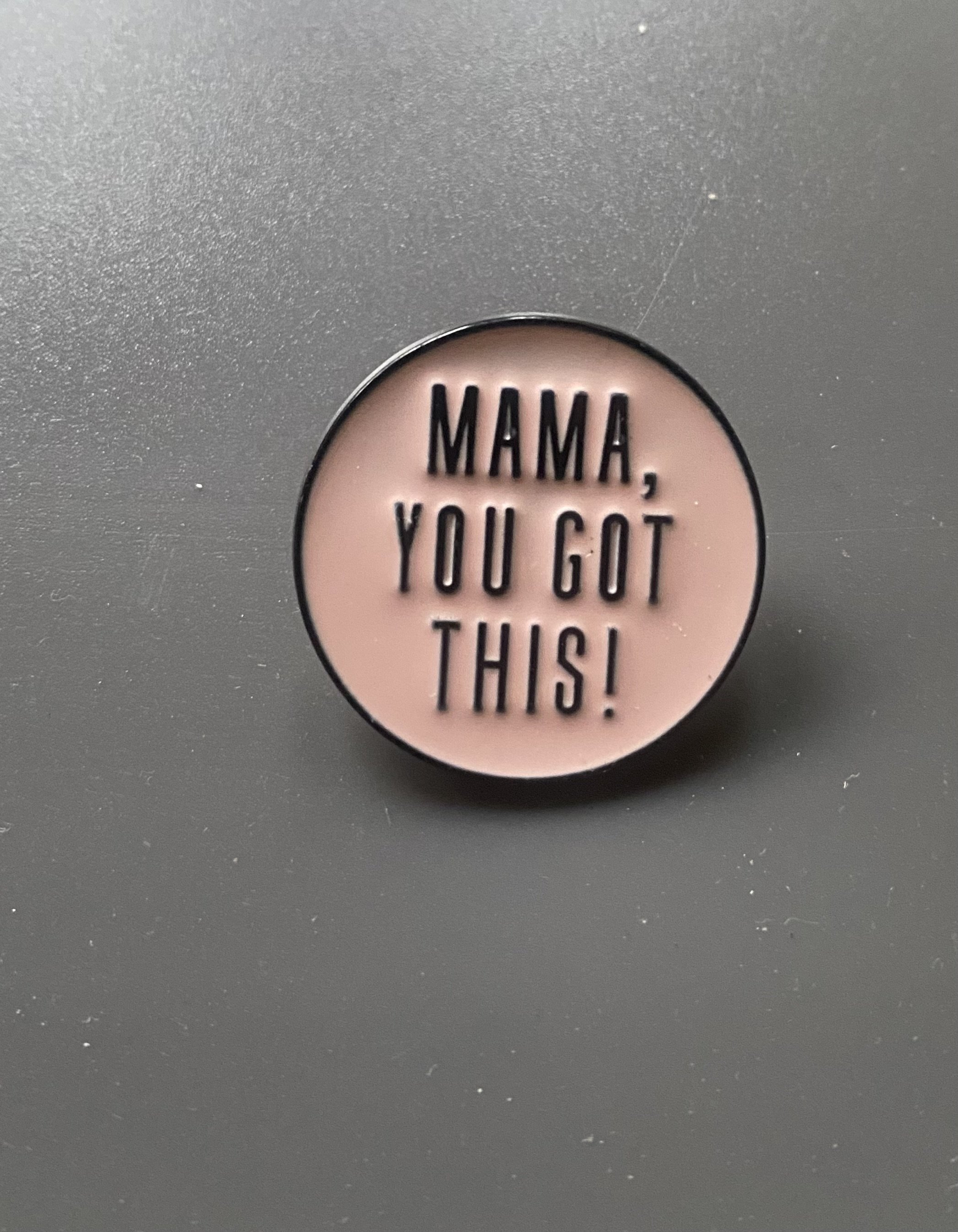 Pin „Mama, you got this!“