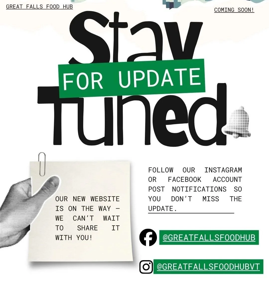 An announcement from Great Falls Food Hub encouraging followers to stay updated about their new website and future updates. The image features bold text saying 'Stay Tuned for Update,' a graphic of a hand holding a note, social media handles, and a bell icon.