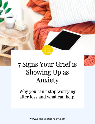 7 Signs Your Grief is Showing Up as Anxiety: Free Printable PDF Guide & Self-Assessment