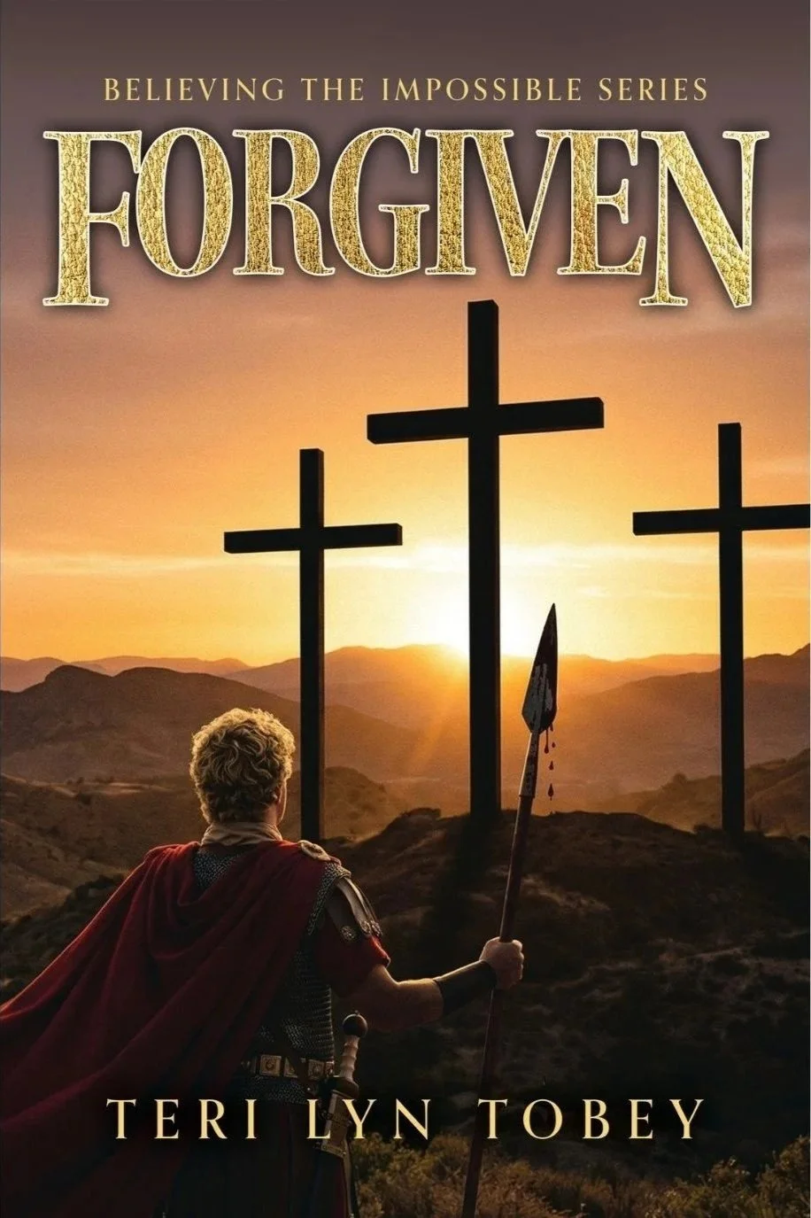 Book cover for 'Forgiven' from the Believing the Impossible Series by Teri Lyn Tobey