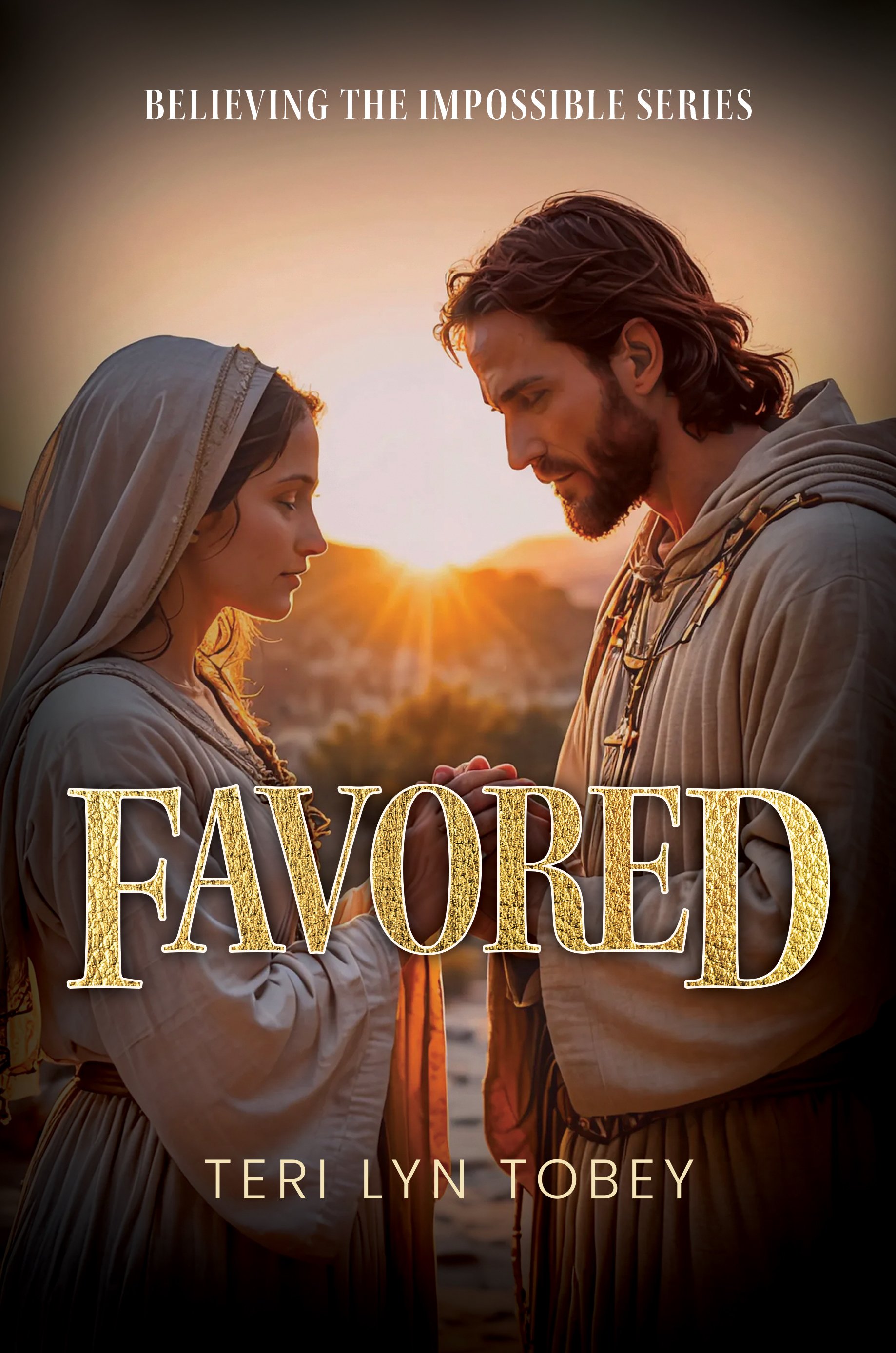 A man and woman in historical clothing standing close together at sunset, holding hands with foreheads touching. The woman is wearing a headscarf and a long dress, the man is in a tan coat with a hood, against a blurred landscape background. The text reads 'Believing the Impossible Series' at the top and 'FAVOR' at the bottom, with the author name 'Teri Lyn Tobey'.