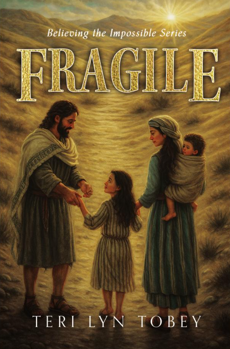Book cover titled "Fragile" by Teri Lyn Tobey, showing a biblical scene with a man, a woman, and two children in a desert landscape with a glowing sun in the sky.