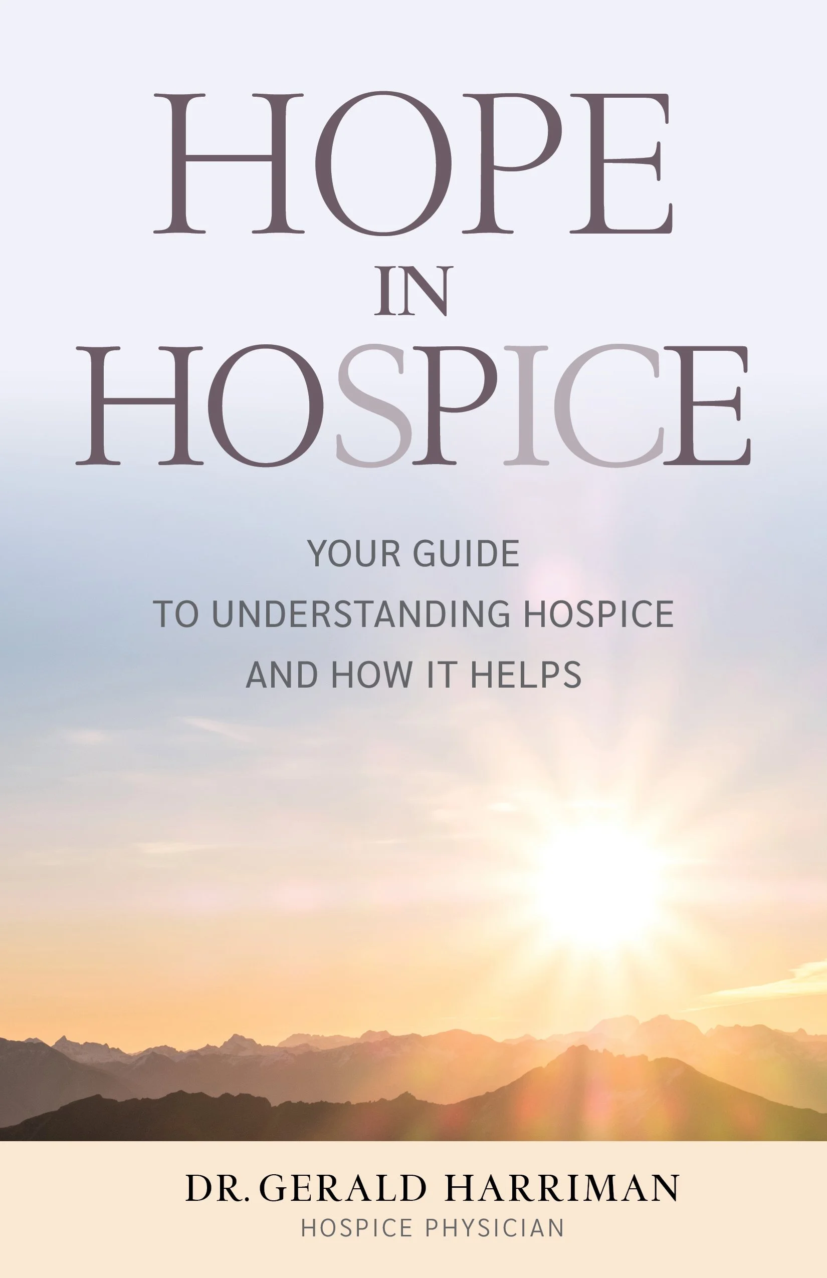 Book cover titled "Hope in Hospice: Your Guide to Understanding Hospice and How It Helps" by Dr. Gerald Harriman, featuring a sunset over mountains in the background.