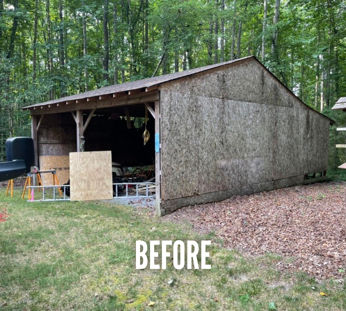 A wooden shed in a wooded backyard with a partially open front, construction materials on the ground, and the word 'BEFORE' written at the bottom.