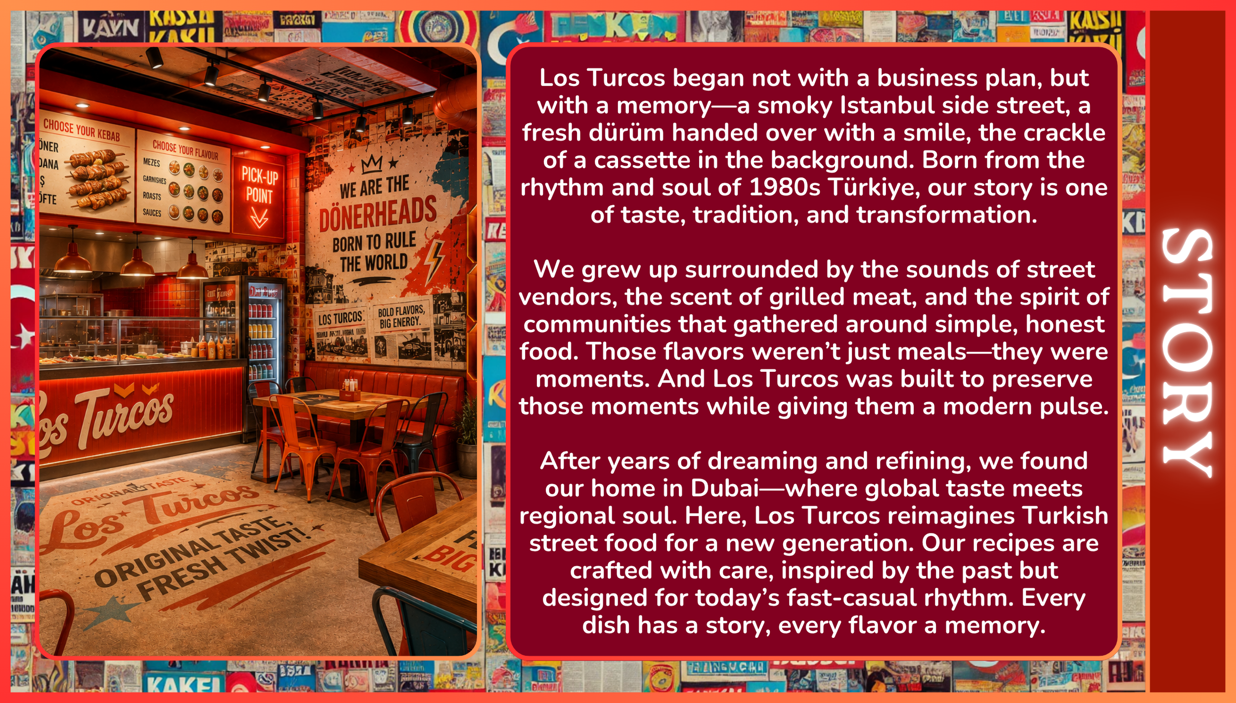 Inside a Turkish restaurant called Los Turcos with red and orange decor. There are menu boards, a self-serve condiment station, orange pendant lights, and seating with orange chairs and booths. The floor has text about taste and freshness, and the walls display posters and graffiti-style art.