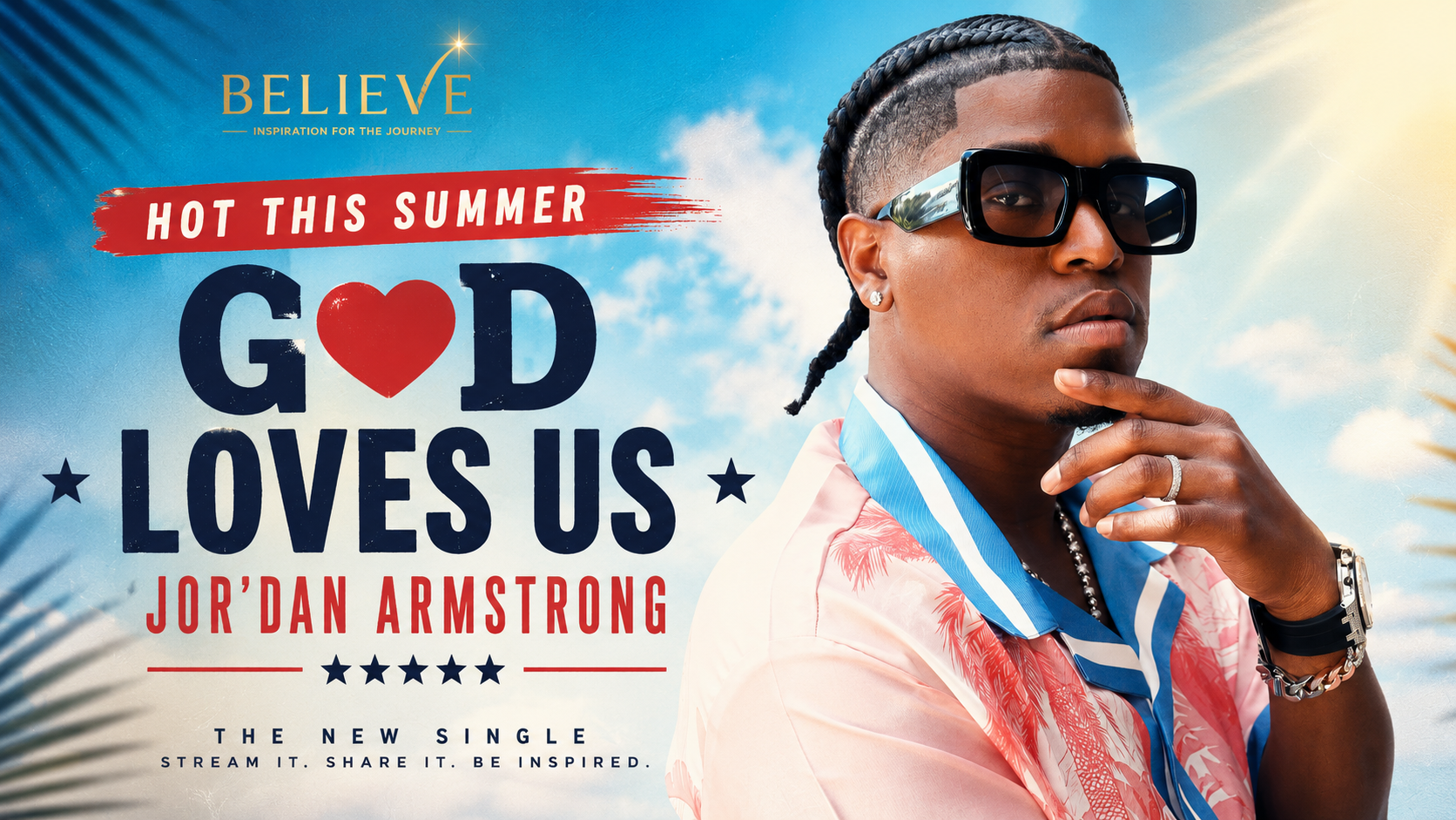 Jor'Dan Armstrong featured on Believe for his new Gospel single "God Loves Us."