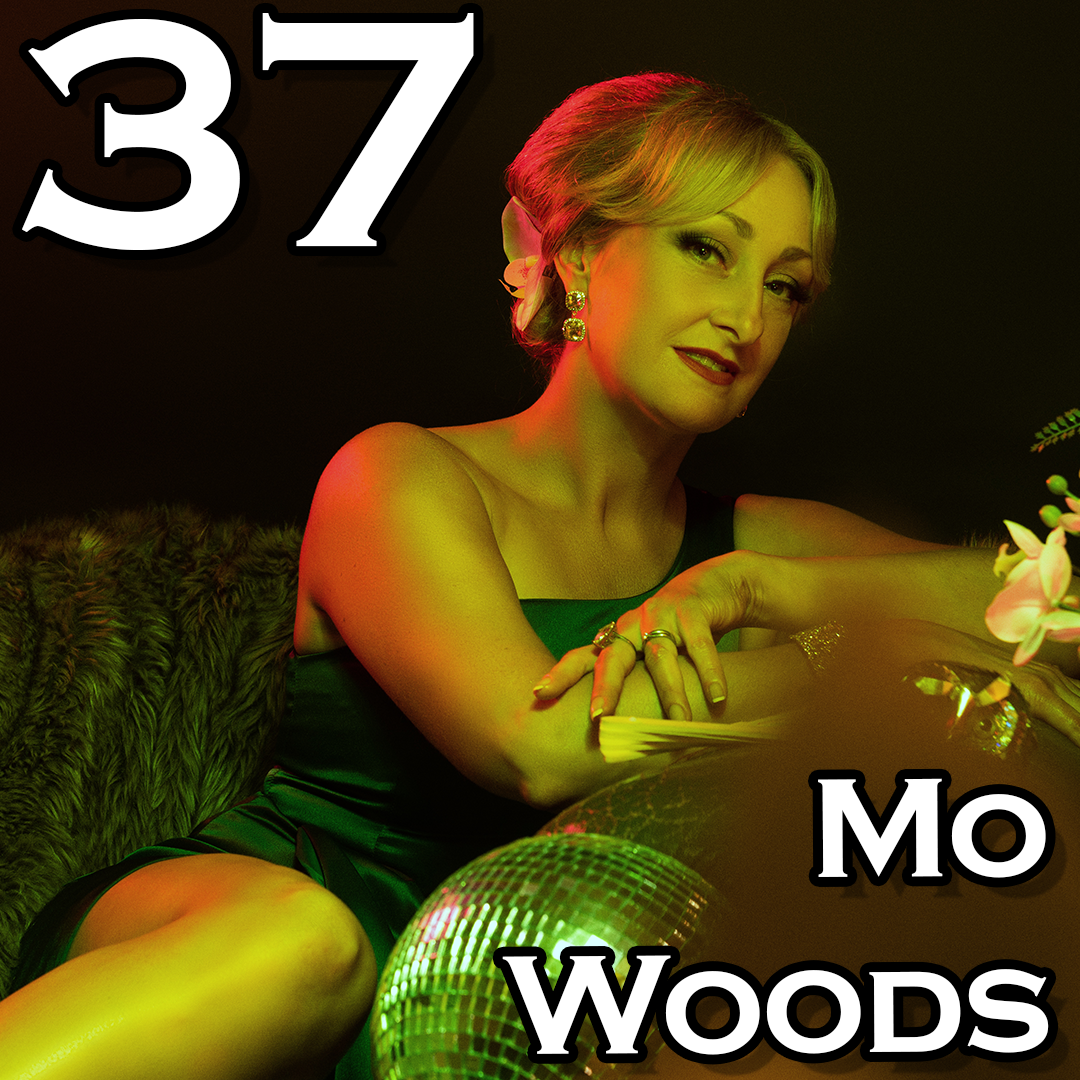 Episode 37: Mo Woods