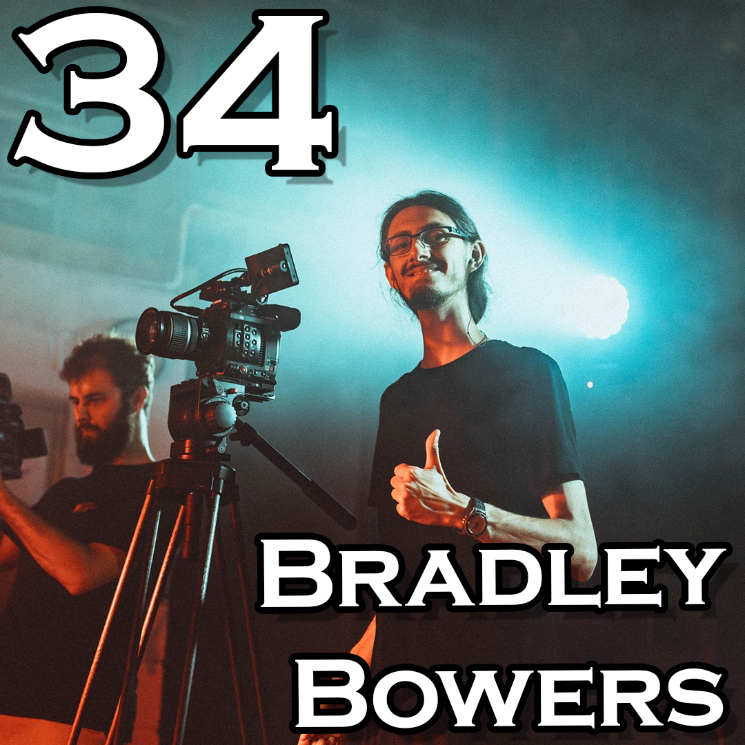 Episode 34: Bradley Bowers