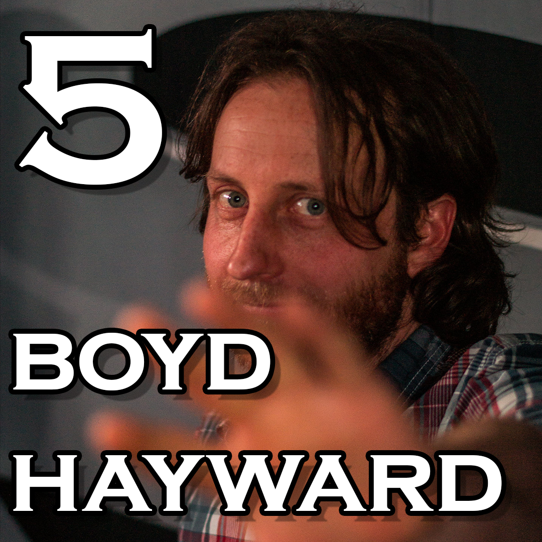 Episode 5: Boyd Hayward