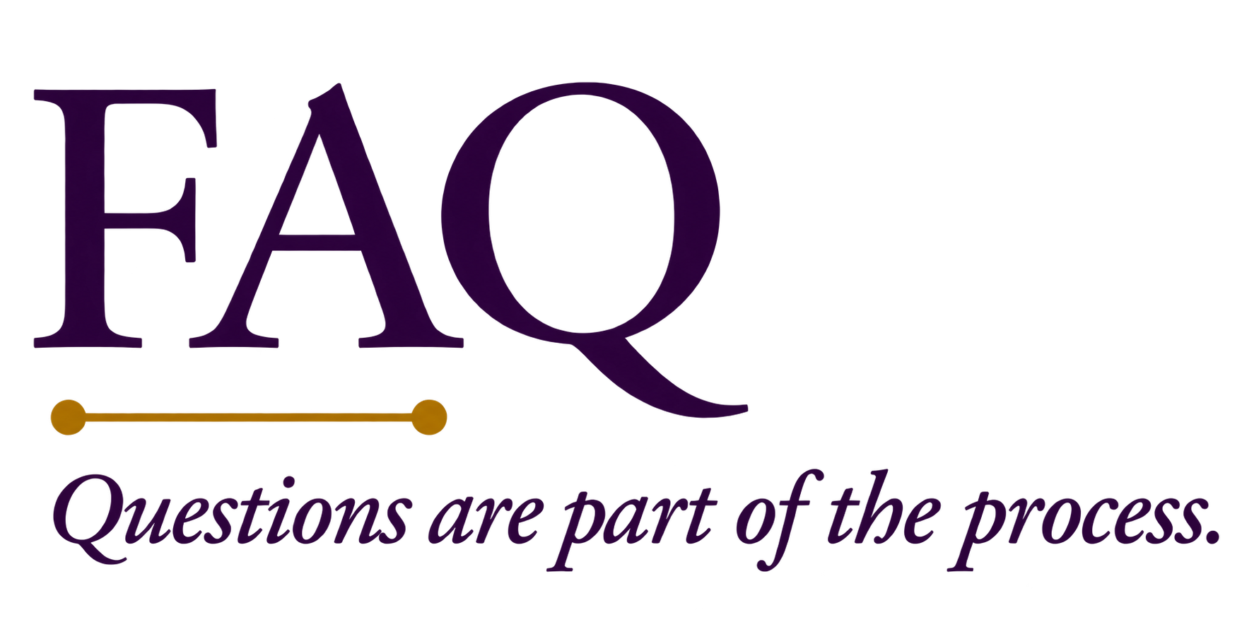 Logo with large purple letters 'FAQ' and the tagline 'Questions are part of the process' in purple cursive font, with a horizontal gold line and red dot embellishments.