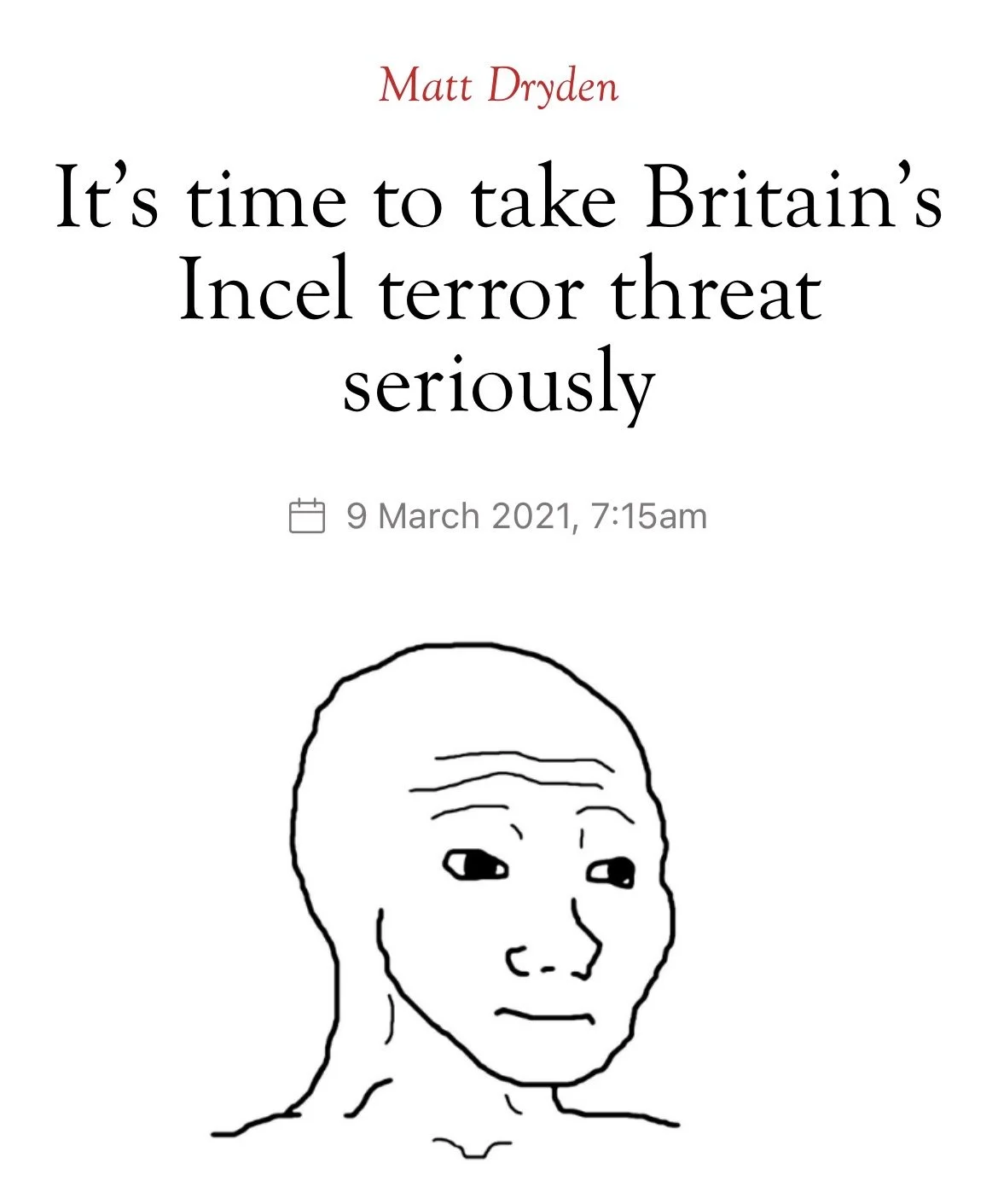 The Spectator, 2021: Opinion piece on the Involuntary Celibate (INCEL) threat.