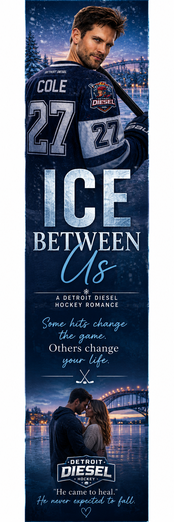 A promotional banner for a Detroit Diesel hockey romance novel titled 'Ice Between Us', featuring a male hockey player in uniform with the name 'Cole' and number '27', standing in front of a snowy winter scene with a river and bridge, and a couple embracing against a cityscape at sunset.