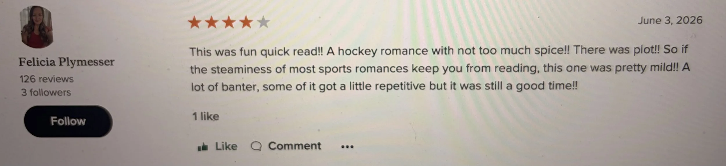 Screenshot of a book review by Felicia Plymesser, dated June 3, 2026, with a 4-star rating, showing her profile picture, reviews count, follower count, and options to like or comment.