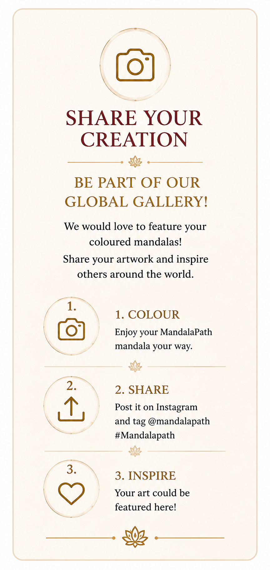 A digital poster encouraging artists to share their colored mandalas for a global gallery. It explains three steps: 1. Use MandalaPath to create your mandala, 2. Post on Instagram tagging @mandalapath and using #Mandalapath, 3. Get featured by inspiring others.