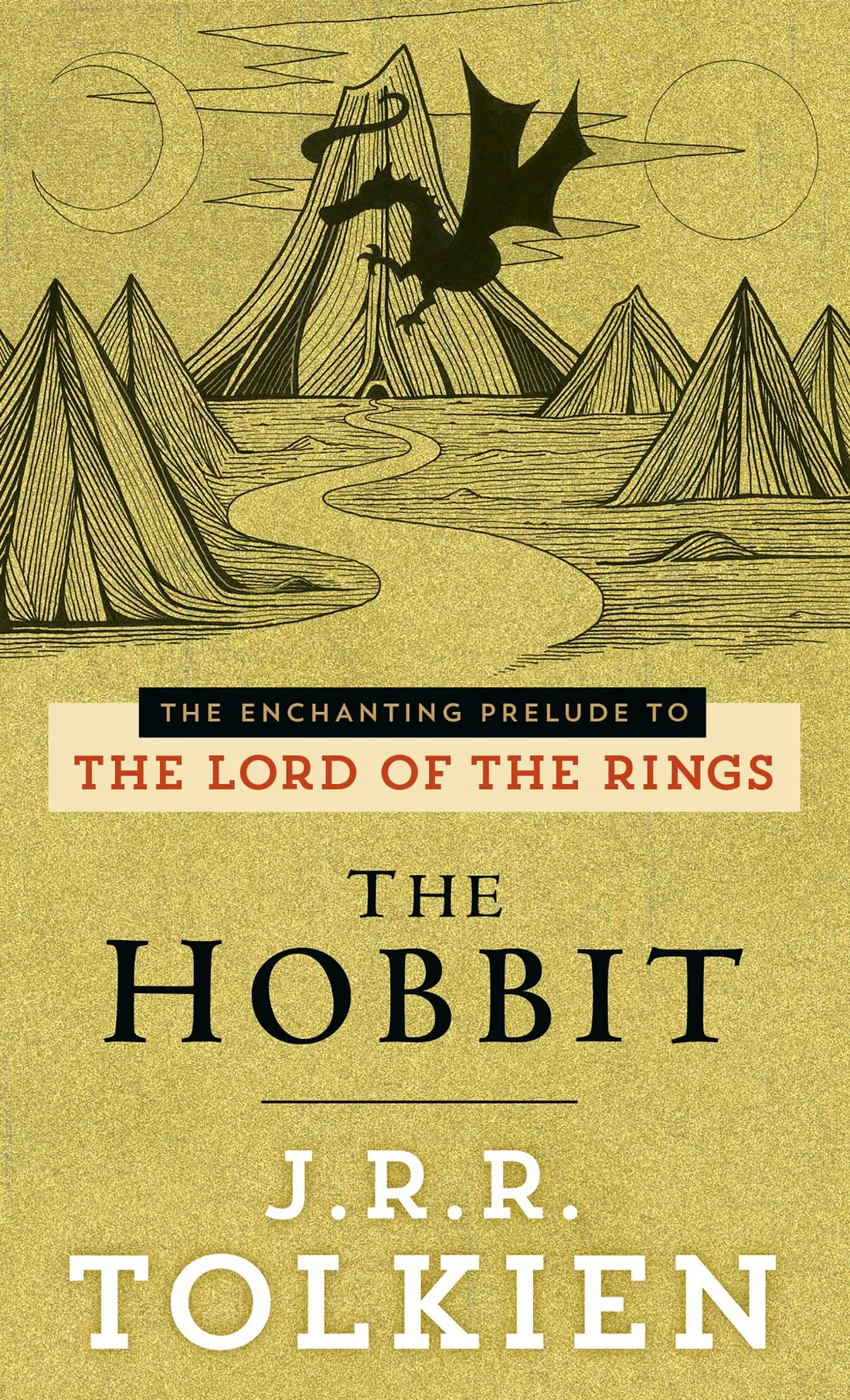 Hobbit: The enchanting Prelude to The Lord of the Rings - J.R.R. Tolkien