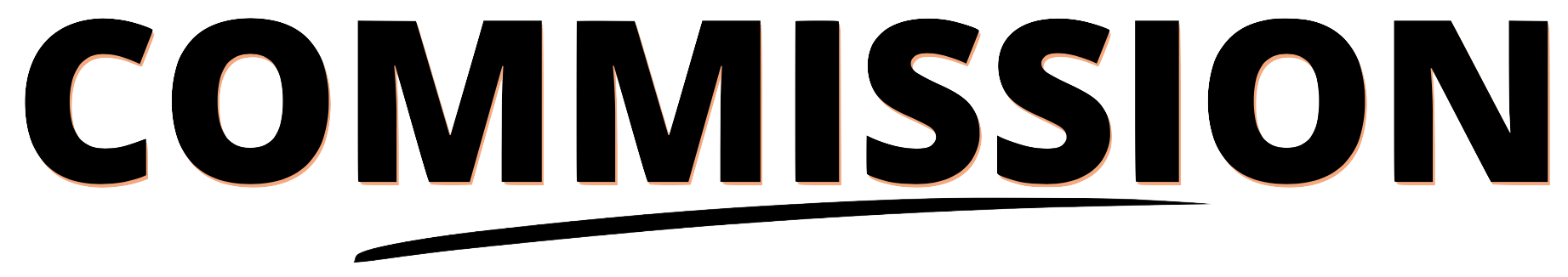 The word 'COMMISSION' written in large, bold, black letters with a slight 3D effect on a transparent background.