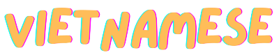 Text reading 'VIETNAMESE' in colorful letters