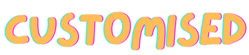 Colorful text spelling 'CUSTOMISED' with a playful font.