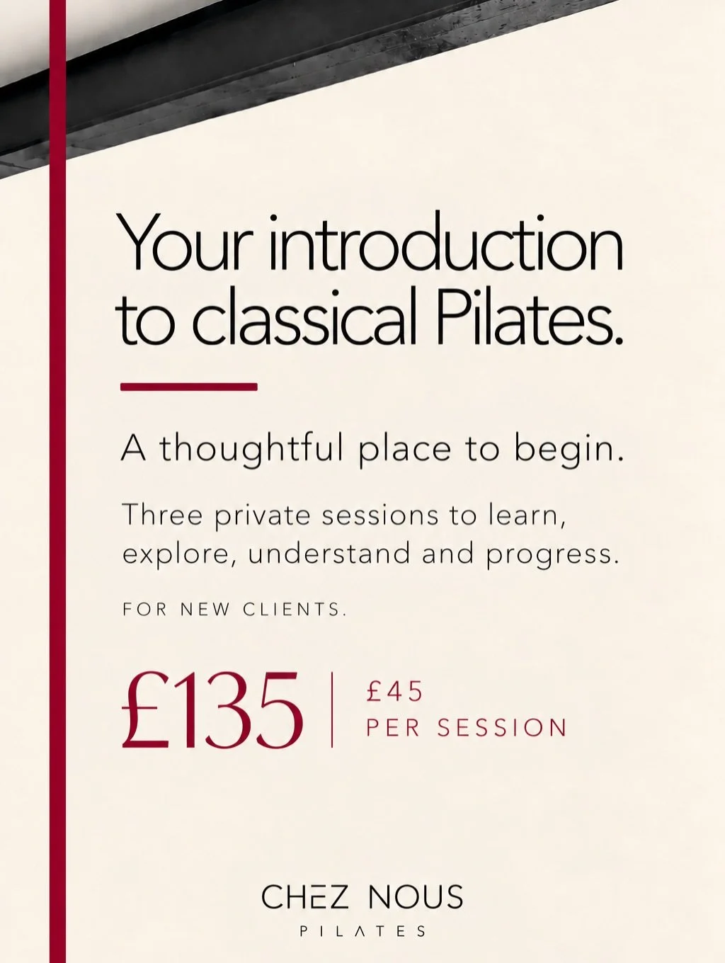 Pilates is something you learn, not simply something you do.

Our introductory package gives you 3 private sessions to explore the method, get familiar with the apparatus and begin to understand how everything works together.

It&rsquo;s time to ask 