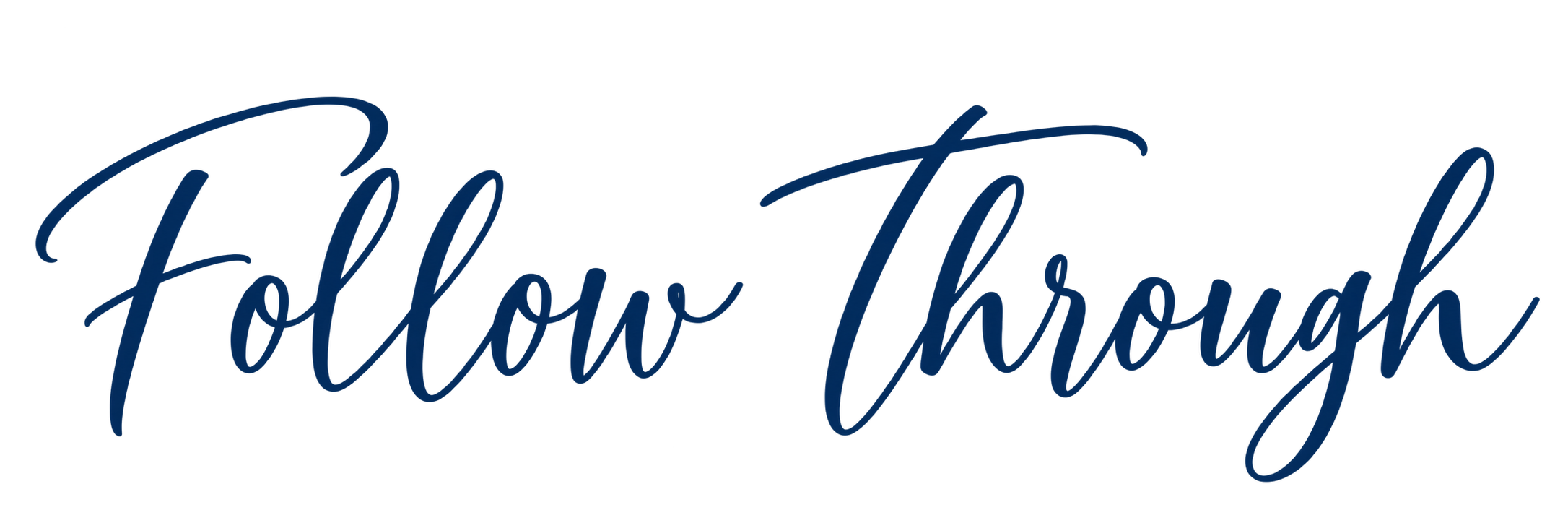 Text in a stylish cursive font says 'Follow Through' in dark blue.