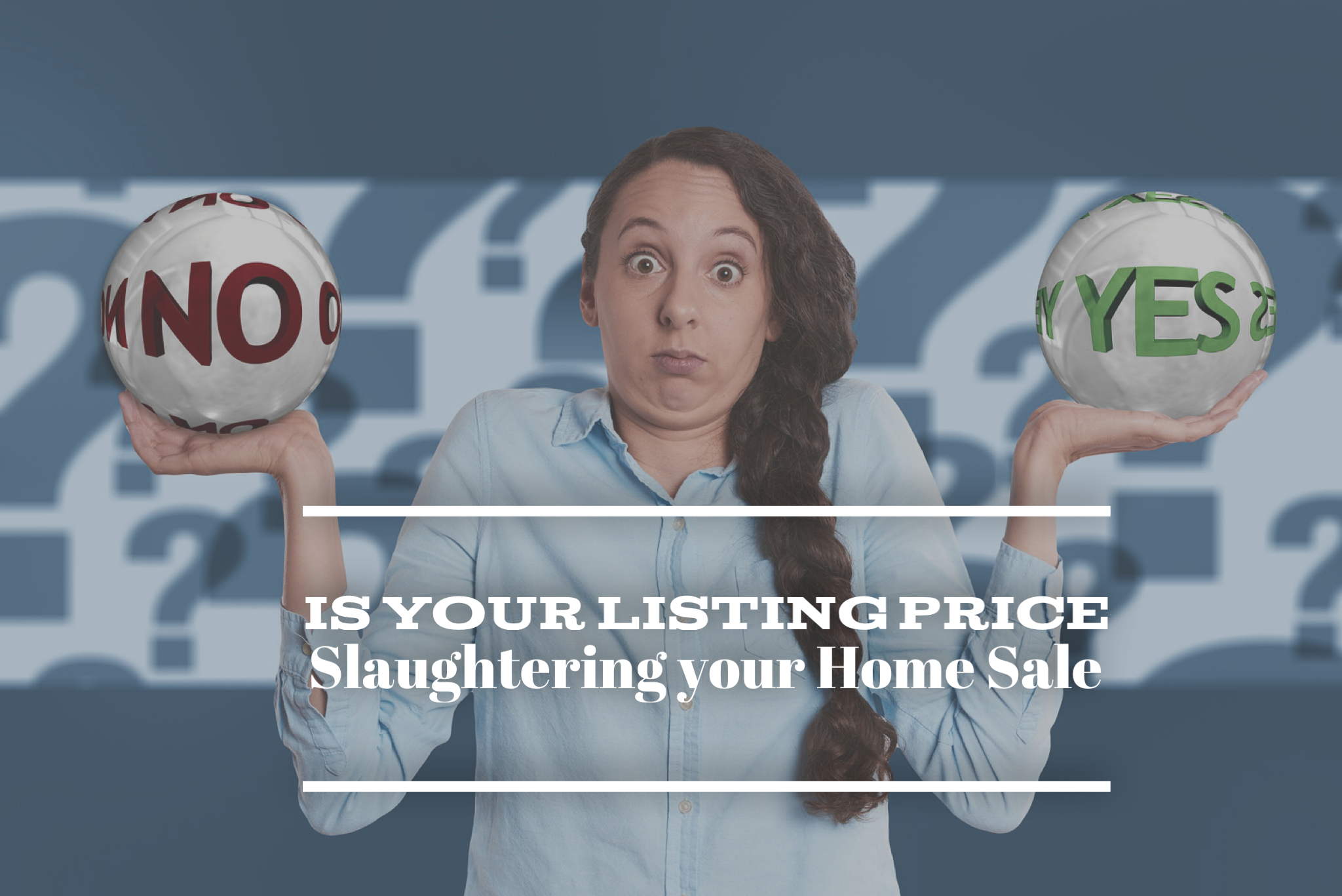 Is your Listing Price Slaughtering your Home Sale
