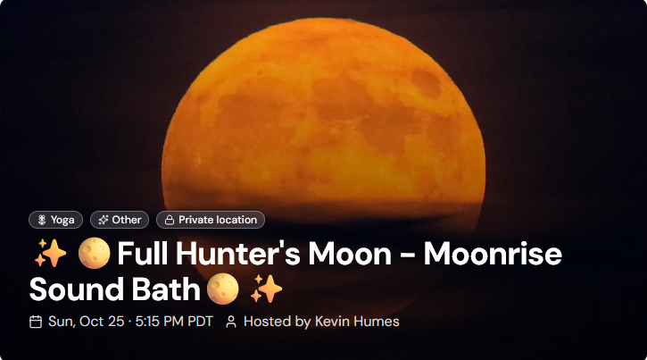✨🌕Full Hunter's Moon - Moonrise Sound Bath🌕✨
