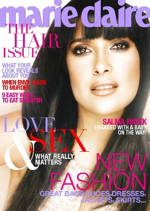 Cover of Marie Claire magazine featuring Salma Hayek with long black hair and bangs, with headlines about hair, love, fashion, and relationships.