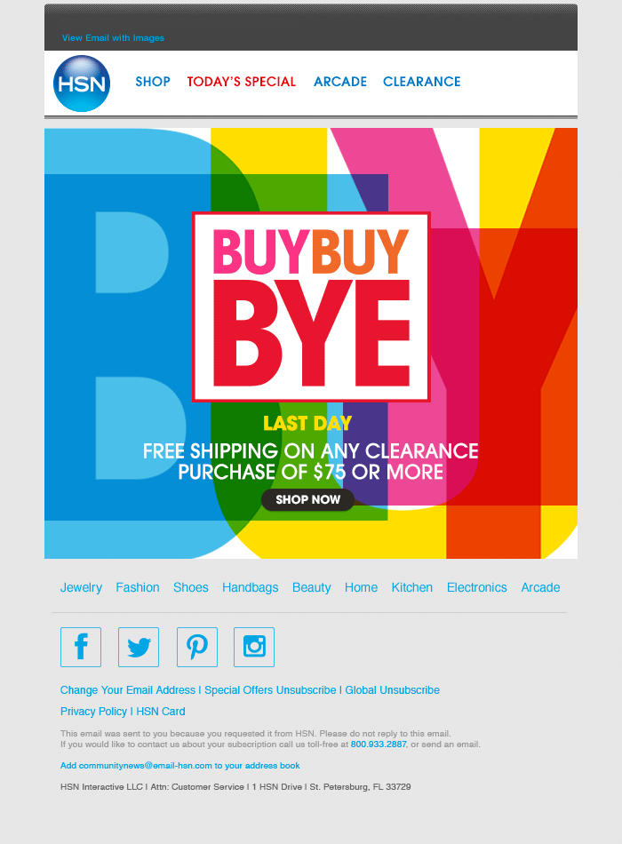 A promotional email from HSN with a colorful background and bold text advertising a sale with the message "Buy Buy Bye". The sale is last day, offering free shipping on any clearance purchase of $75 or more. The email includes navigation links at the