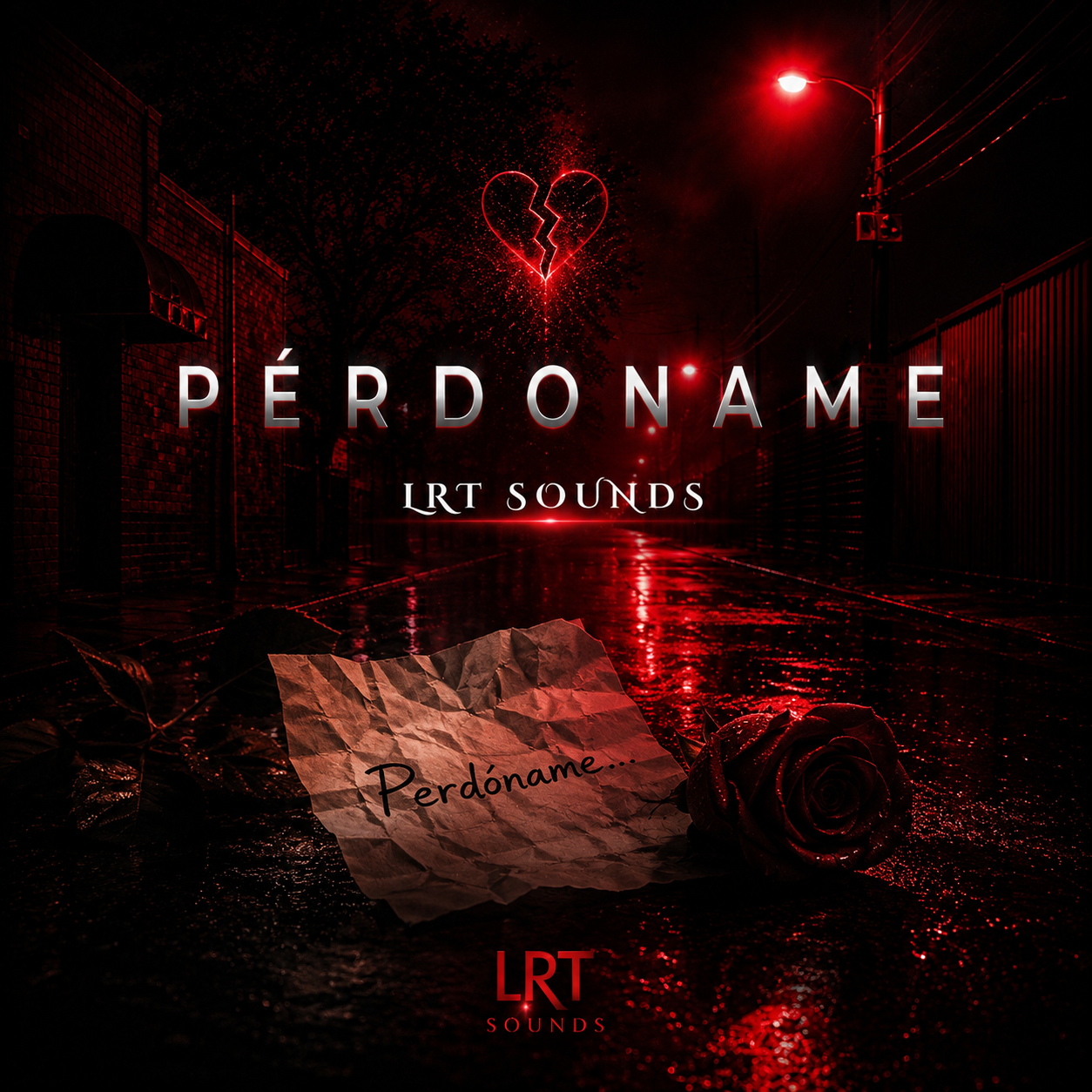 A dark, rainy street scene at night with illuminated streetlights, a broken heart-shaped fireworks display, a crumpled paper with the word 'PerdΩne...' written on it, and a single red rose on wet pavement. The image contains text: 'PÉRDONAME,' 'LRT SOUNDS,' and 'LRT SOUNDS' at the bottom.