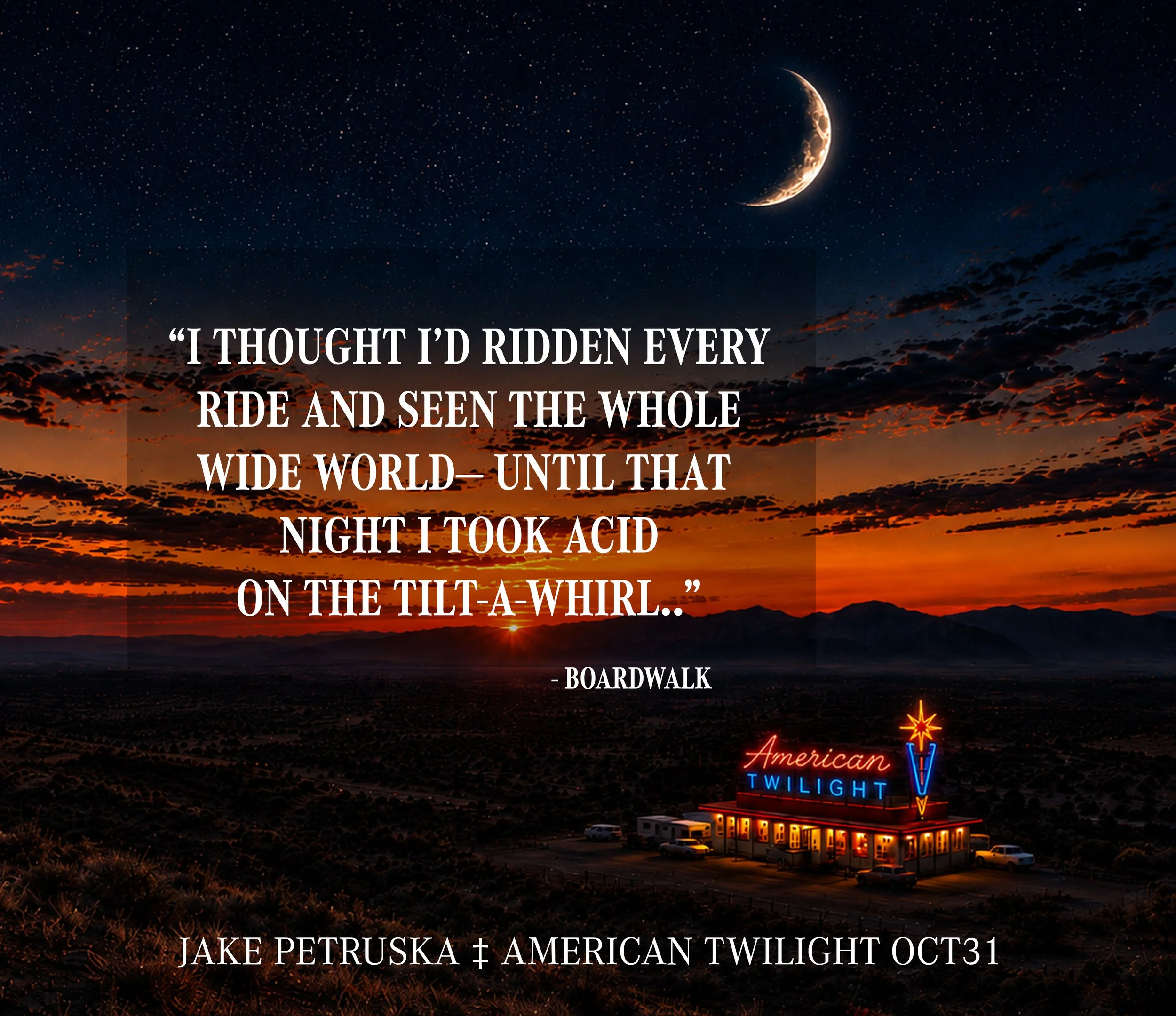 Sunset view over a desert landscape with a crescent moon and stars in the sky. Text overlay with a quote, and a neon sign reading 'American Twilight' with an arrow pointing downward near a building.