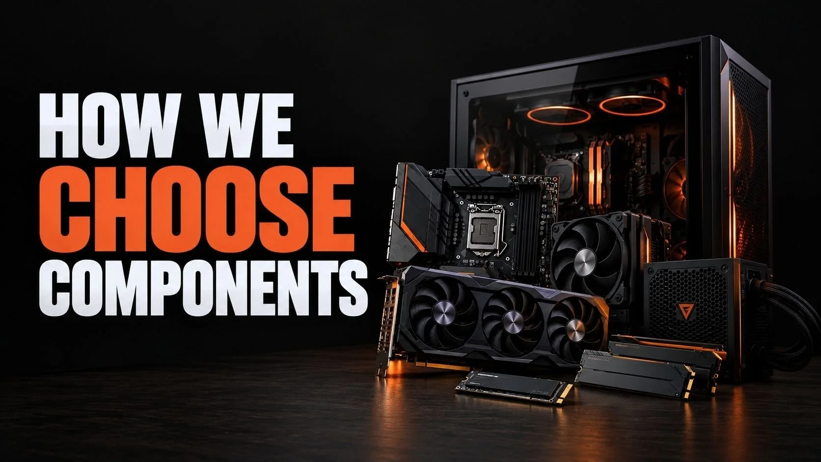 How We Choose Components For Rebel PCs