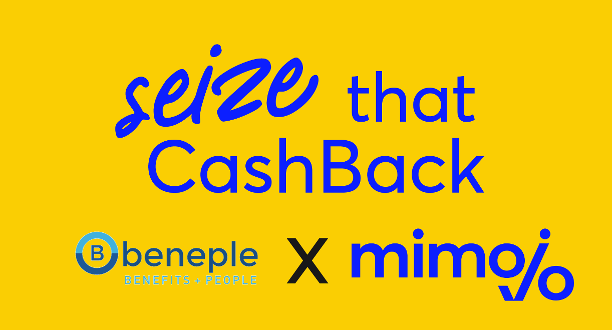 Seize that cashback with Beneple & mimojo