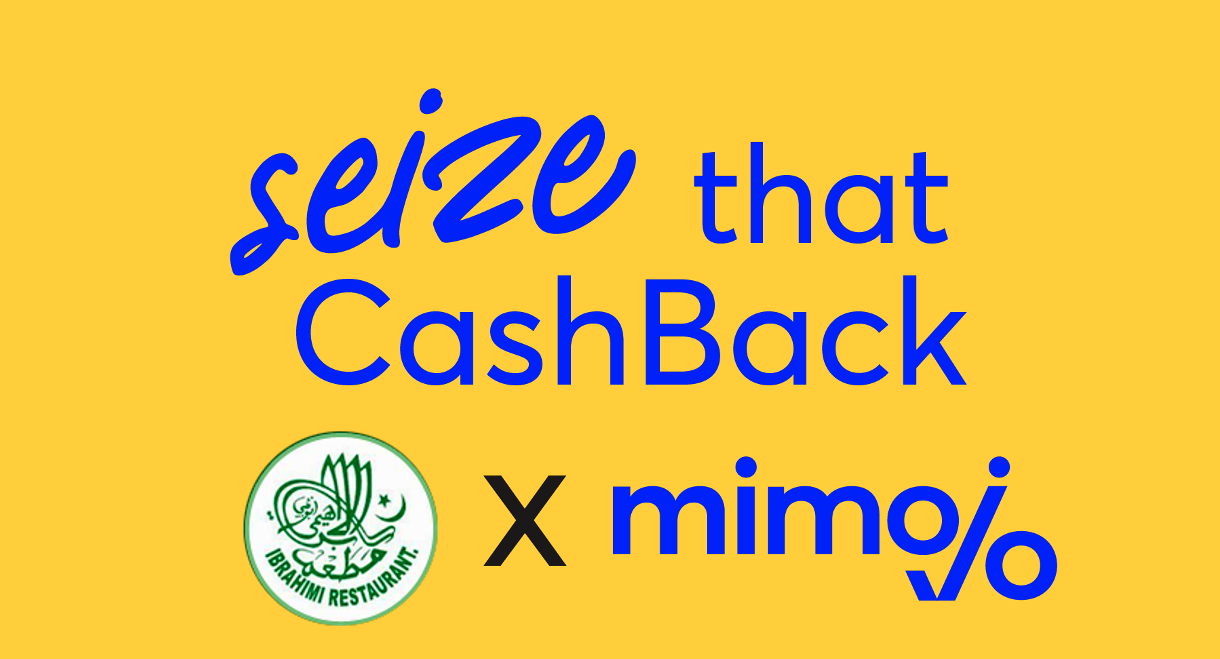 Seize that cashback with Al Ibrahimi Group and mimojo.