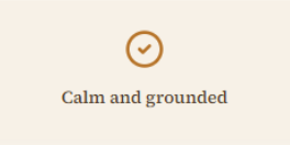 Checkmark icon with the text 'Calm and grounded'