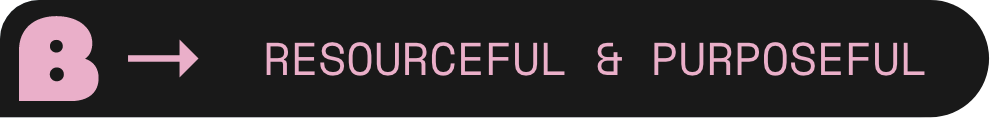 A pink-colored icon of a person followed by an arrow pointing right, with the words 'Resourceful & Purposeful' in pink text.