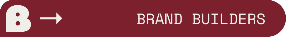 Maroon banner featuring a white arrow pointing right and the text 'BRAND BUILDERS' in white.