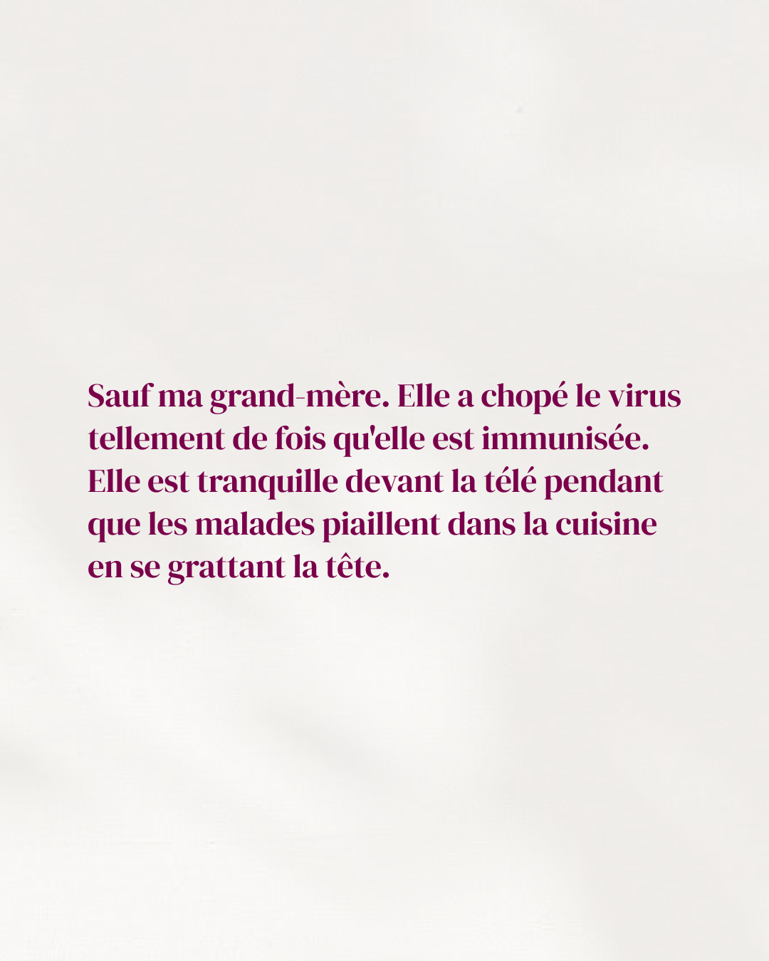 Texte en français sur fond blanc, décrivant une mère immunisée face au virus, assise calmement devant la télé pendant que les enfants jouent dans la cuisine.