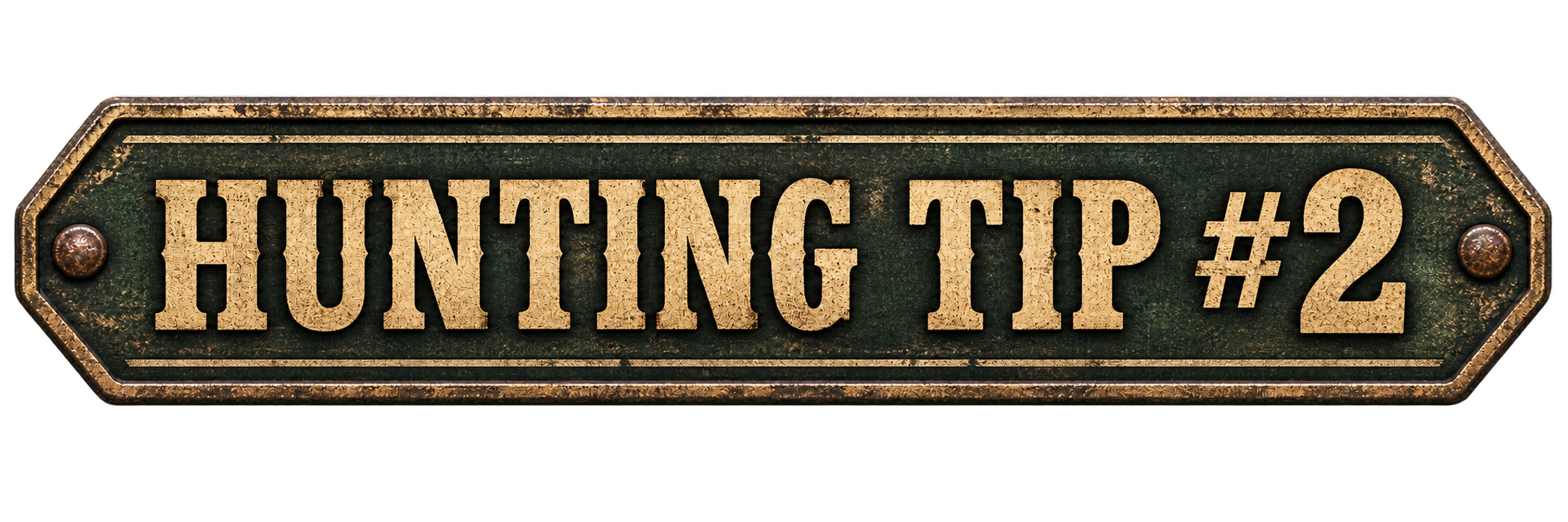 Vintage metal sign reading 'HUNTING TIP #2' with a weathered green background and rusted edges.