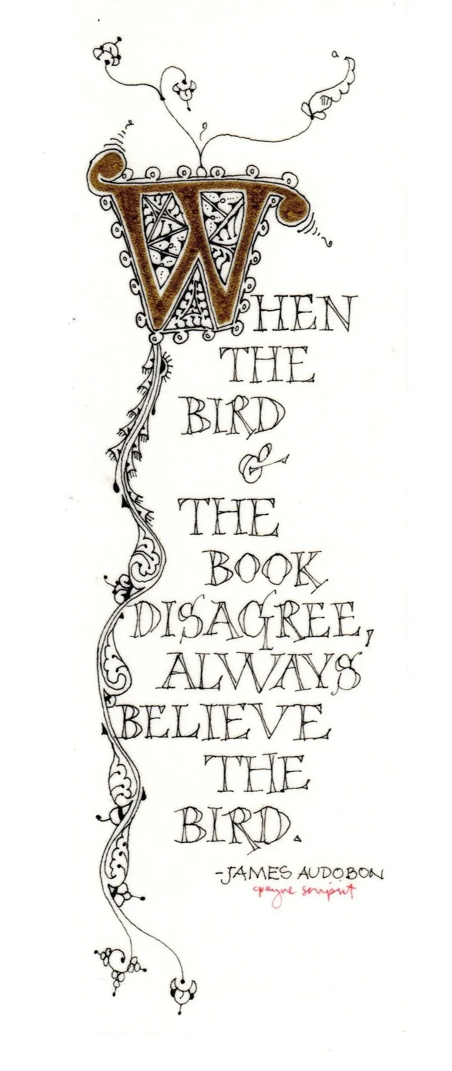 Calligraphy bookmark "When the bird & the book disagree, always believe the bird"
