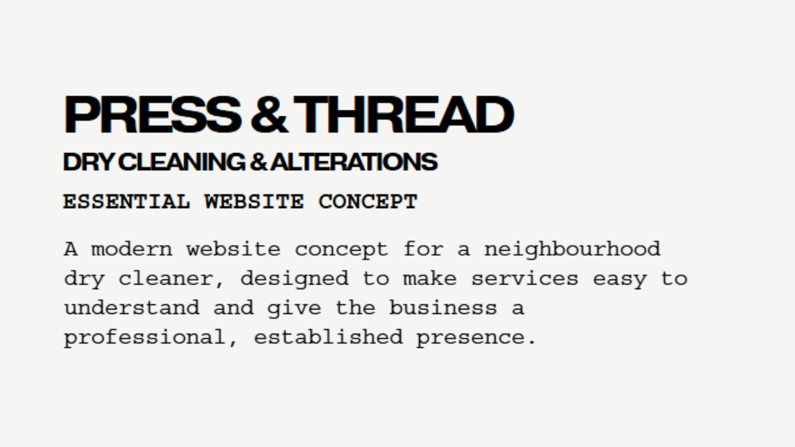 Press & Thread Essential Website concept overview for a neighbourhood dry cleaning and alterations business.